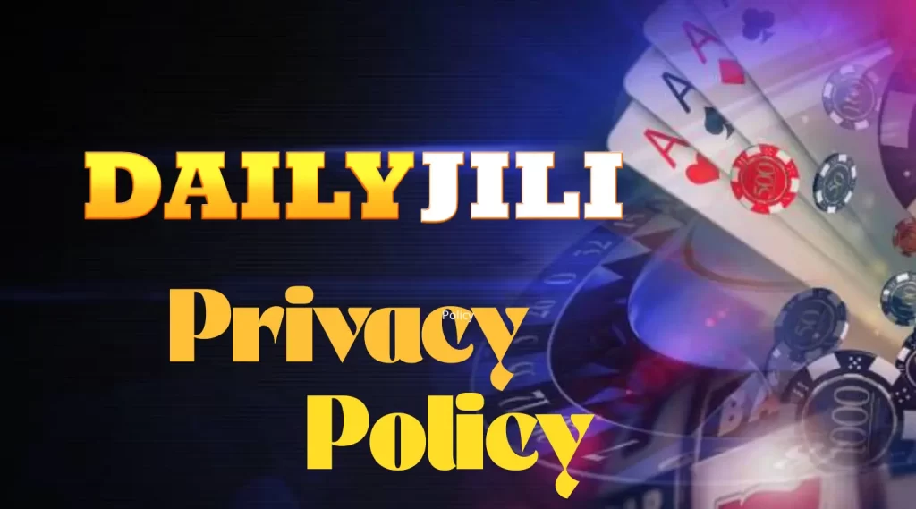 Dailyjili Privacy Policy