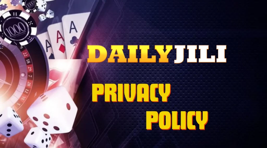 Contents of Dailyjili's privacy policy